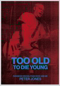 Image 1 of PETER JONES - TOO OLD TO DIE YOUNG (BOOK)