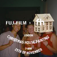 Image 1 of FUJIFILM x FH: Christmas House Painting + Connection, 25th of November, 7-9pm London