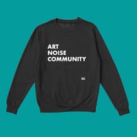 Sweatshirt: ART – NOISE – COMMUNITY (Black)