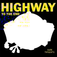 DARK THOUGHTS - Highway To The End LP