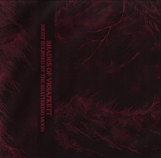 Shades Of Vrsaj'kett : "Night Eclipsed By The Shattering Moon" CS