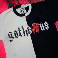 Image 1 of “Goths R Us” Ringer Tees
