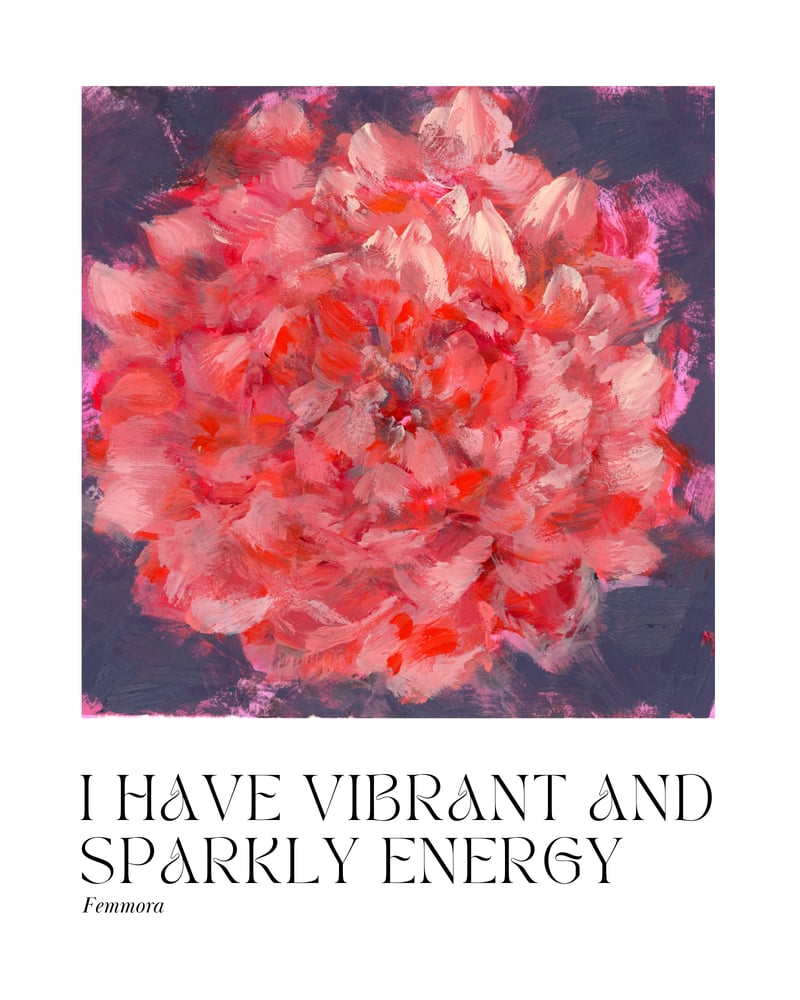 Image of "I Have Vibrant and Sparkly Energy" PRINT