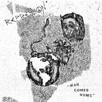 REPRESSION - WAR COMES HOME 7"