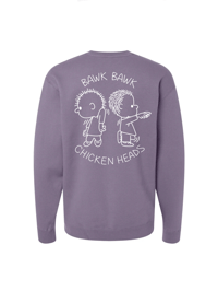 Image 9 of Chicken Heads. Crewnecks. 6 Colors.