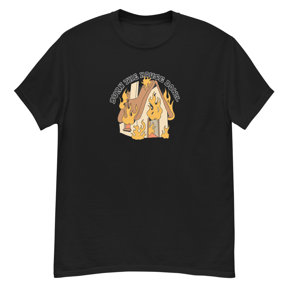 Image of Burn The House Down Tee