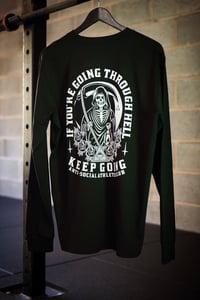 Image 1 of IF YOU'RE GOING THROUGH HELL / LONG SLEEVE TEE