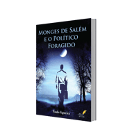 Monges de Salém e o Político Foragido