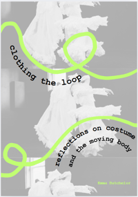 Image 1 of Clothing the Loop PDF - reflections on costume and the moving body