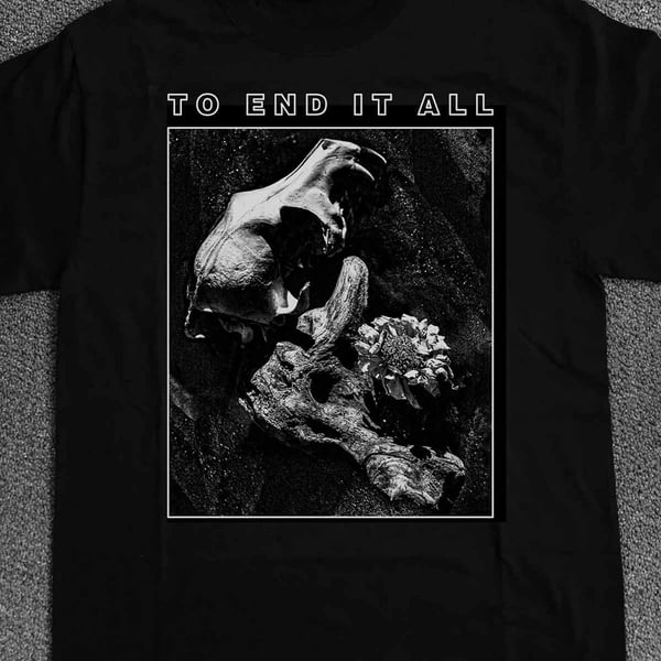 Image of To End It All: "Strength Is Nothing" T-Shirt