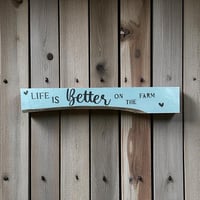Image 1 of Wooden “Life is Better on the Farm” sign