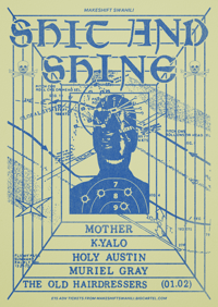GIG: Shit & Shine / Mother / K.yalo / Holy Austin / Muriel Gray - The Old Hairdressers, 01/02/26