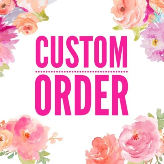 Image of custom order for Debbie
