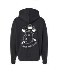 Image 1 of I don’t know you. Hoodies. 7 Colors.