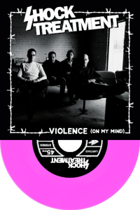 Image 3 of TESTPRESSING PACK:  SHOCK TREATMENT - Violence (On My Mind) 7"  10 available (PRE-ORDER)