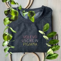 Image 1 of VOLEVO USCIRE IN PIGIAMA - FELPA