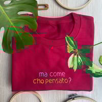 Image 1 of MA COME C'HO PENSATO? - FELPA