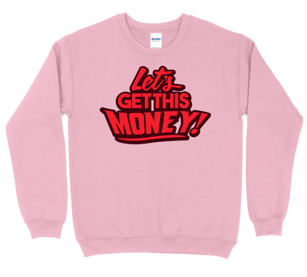 Image of Lets Get it! (Light Pink Sweatshirt)