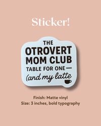 Image 1 of The OTROVERTED MOM CLUB Sticker