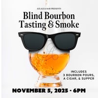 Image 1 of Blind Bourbon Tasting & Cigars At The Azalea 11/5/25