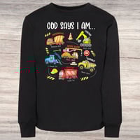 Image 1 of Long Sleeve Shirt~ God says I am... 