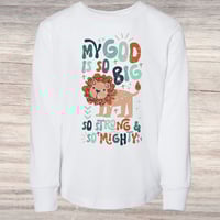 Image 1 of Long Sleeve Shirt~ My God Is So Big