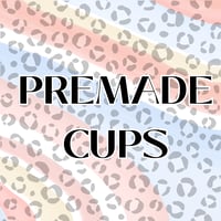 PREMADE CUPS