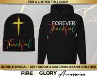 Forever Thankful - BUNDLE DEAL - Custom Hoodie + Matching Beanie - $50