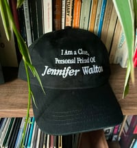 I Am A Close, Personal Friend Of Jennifer Walton Cap