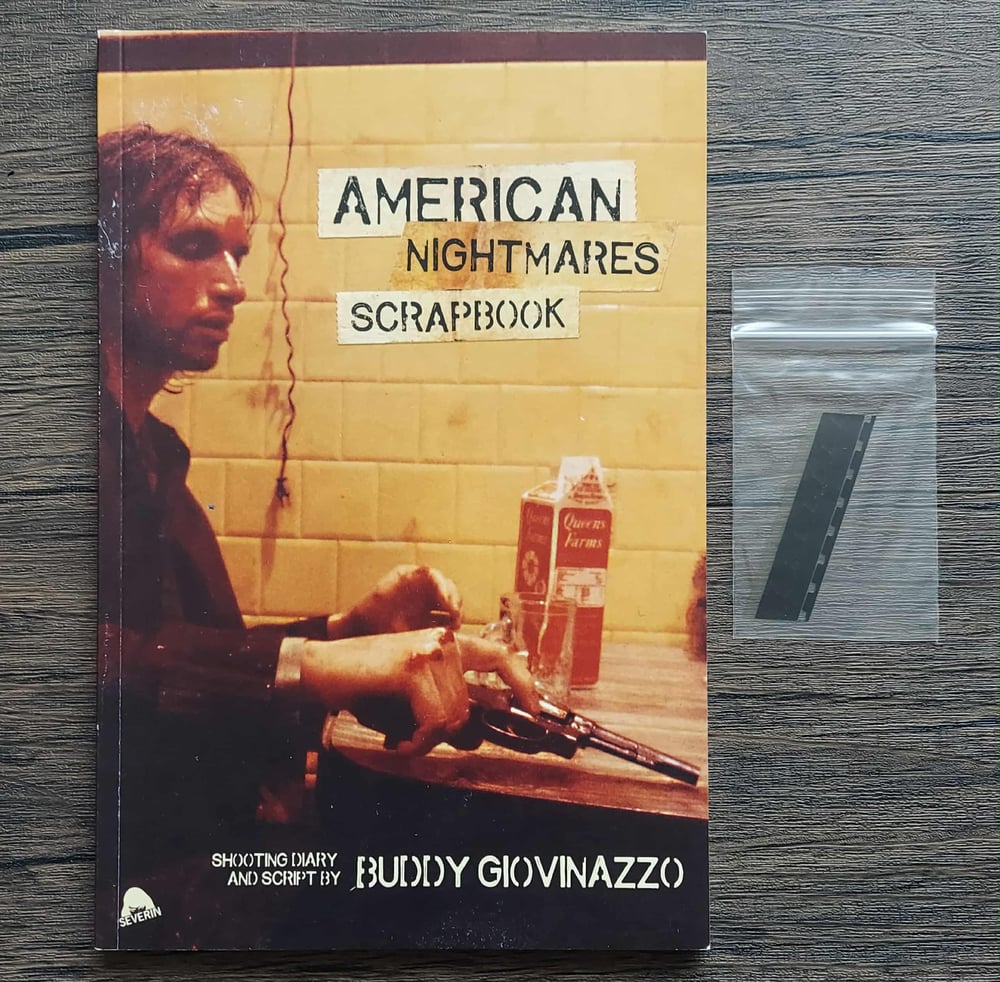 American Nightmares Scrapbook: Shooting Diary and Script, by Buddy Giovinazzo