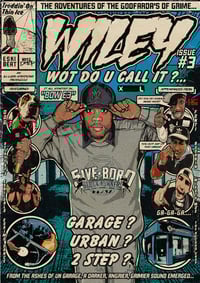 WILEY - WOT DO U CALL IT? (THE ADVENTURES OF THE GODFARDA'S OF GRIME ISSUE 3)