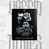 Image 1 of "Smile Now Cry Later"Metal Sign (8x12) Sunny & The Sunglows Edition