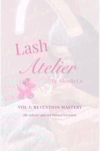 Image 1 of Lash Atelier by Adriella Co Vol. 1 Retention Mastery