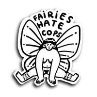 Fairies Hate Cops Sticker