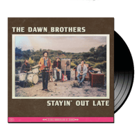 THE DAWN BROTHERS - Stayin' Out Late