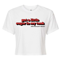 Got A Little Sugar in My Tank - Cropped Tee