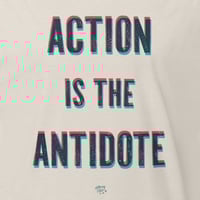 Image 4 of Action Is The Antidote T-Shirt