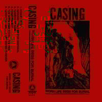 Image 1 of CASING - Worn Life Begs For Burial CS