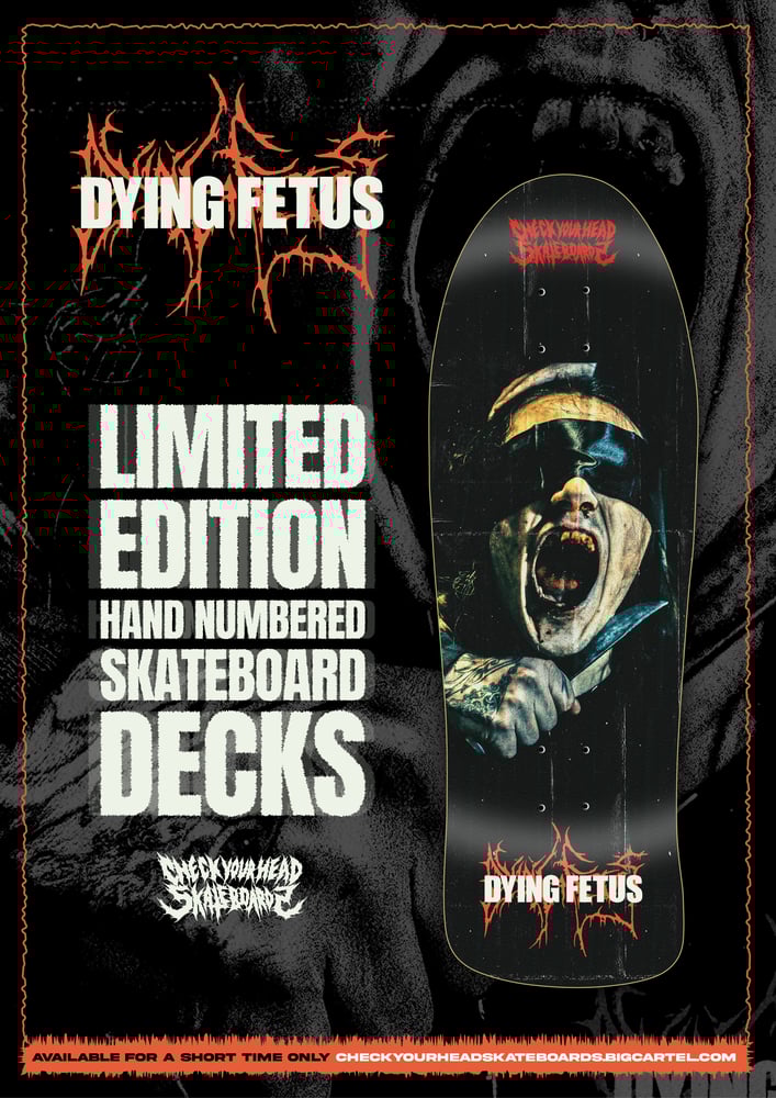 Image of DYING FETUS LIMITED EDITION SKATEBOARD