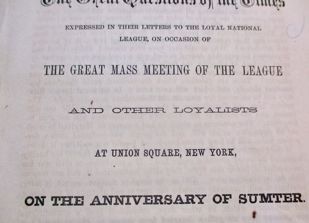 #127-CIVIL WAR SALE: MEETING OF THE LOYAL NATIONAL LEAGUE ON ANNIVERSARY OF BOMBARDMENT OF SUMTER