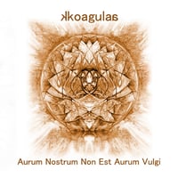 KKOAGULAA "Aurum Nostrum Non Est Aurum Vulgi" CD