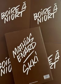 Image 1 of Catalogue BOIRE A NIORT de MATHIAS ENARD & SKKI©
