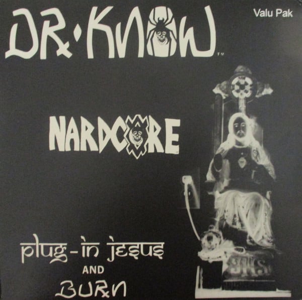 Image of Dr. Know  – "Plug-In Jesus And Burn" Lp 