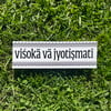viśokā vā jyotiṣmatī Bumper Sticker