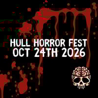 Hull Horror Fest 2026 Ticket 