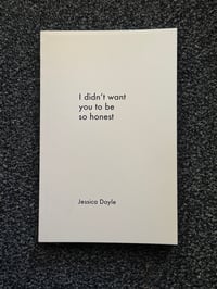 Image 1 of I didn’t want you to be so honest