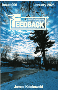 Image 1 of FEEDBACK ZINE 006 • January 2025