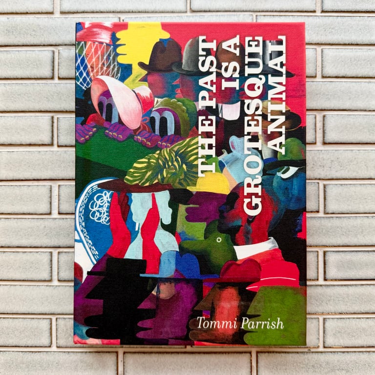 The Past is a Grotesque Animal by Tommi Parrish