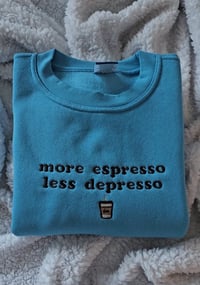 Image 3 of More espresso less depresso sweater