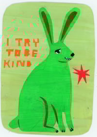 Image 1 of I try to be kind